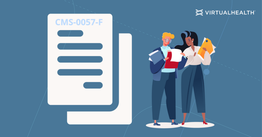 What to Know About CMS Interoperability and Prior Authorization Final Rule (CMS-0057-F): Quick Facts & Next Steps
