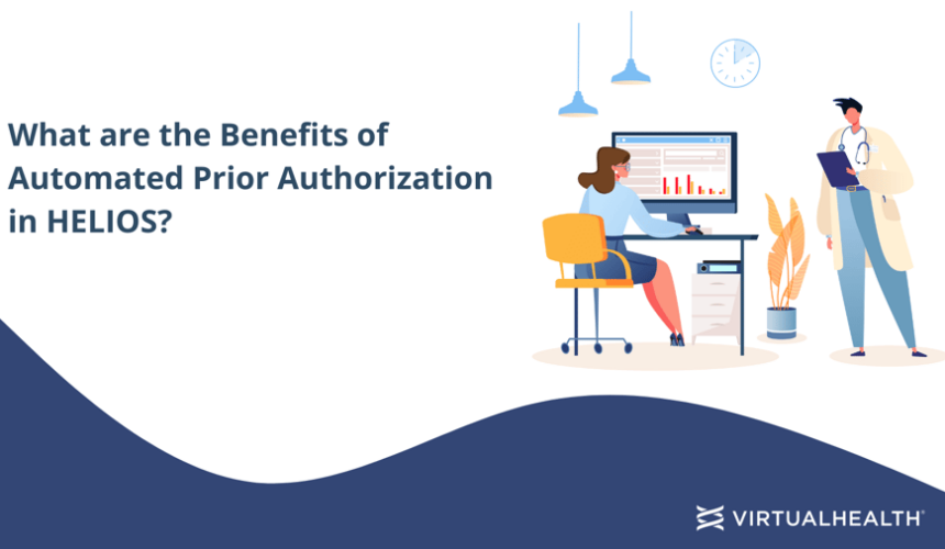 Automated Prior Authorization Integration within HELIOS is New Opportunity for Payers