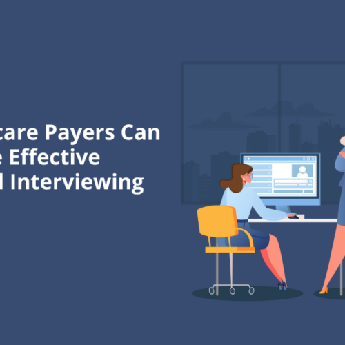 How Healthcare Payers Can Unlock More Effective Motivational Interviewing
