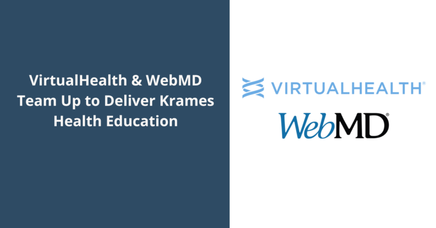 VirtualHealth & WebMD Team Up to Deliver Krames Health Education
