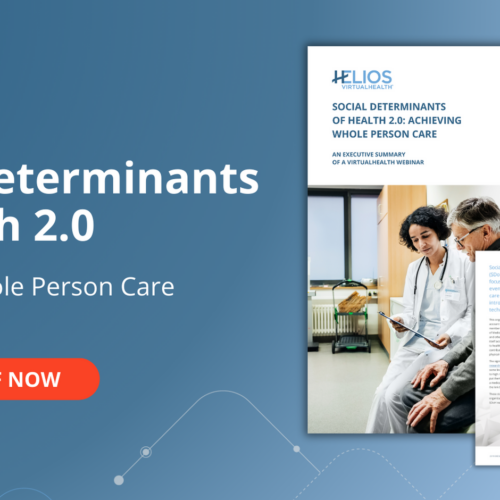 Social Determinants of Health 2.0: Achieving Whole Person Care