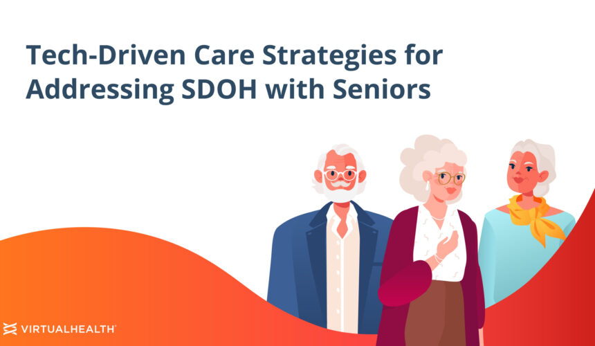 How Can You Deliver Value-Based Care that Engages Seniors?