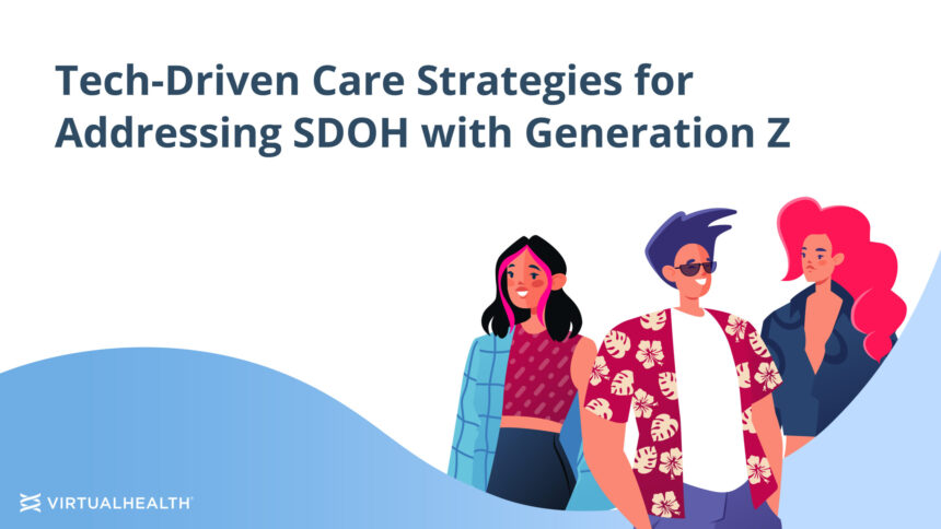 How Can You Engage Generation Z in Healthcare?