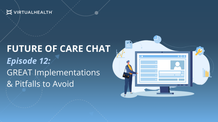FOC-Episode-12-Maya Future of Care Chat: Episode 12 – Key Measures of Successful Project Management