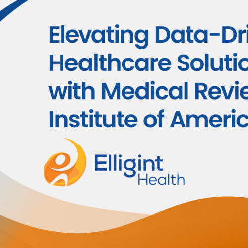 Medical Review Institute of America (MRIoA) Partner to Elevate Data-Driven Healthcare Solutions